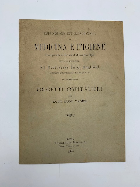 Esposizione internazionale di medicina e d'igiene inaugurata in Roma il 28 marzo 1894...Oggetti ospitalieri